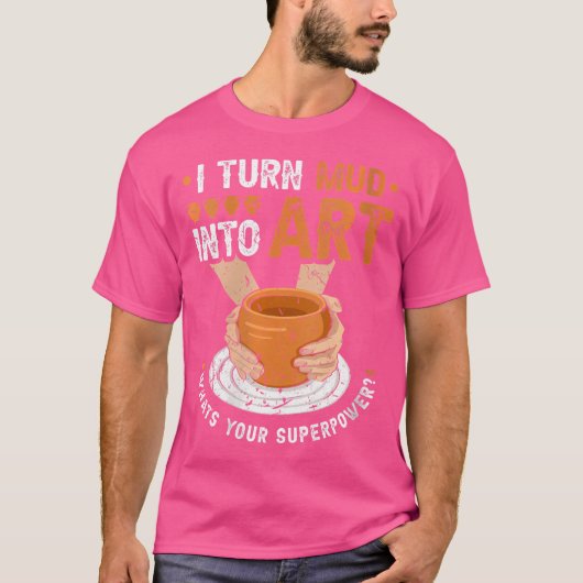 Wo Potterwiel Verander Modder In Kunst Keramische T-shirt (Voorkant)