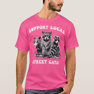 Wo Steun Lokale Straat Katten Trash Raccoon Opossu T-shirt