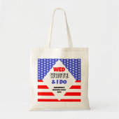 Wo, Wit & Ik Doe Patriottische Trouwfeest Tote Bag (Voorkant)