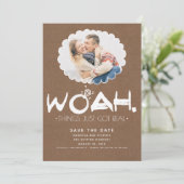 Woah dingen zijn gewoon echt geworden | Grappig om Save The Date (Staand voorkant)