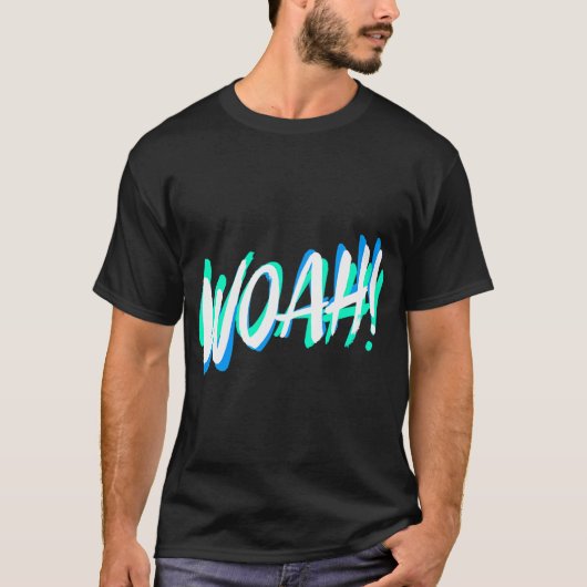 WOAH! T-SHIRT (Voorkant)