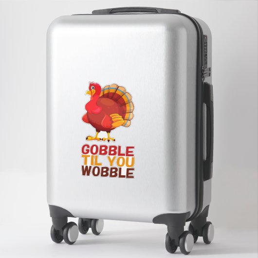 Wobbel tot je Wankel Komt Grappige Thanksgiving Sticker (Koffer)