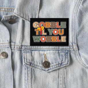 Wobbel Wobbel Thanksgiving met humor Button