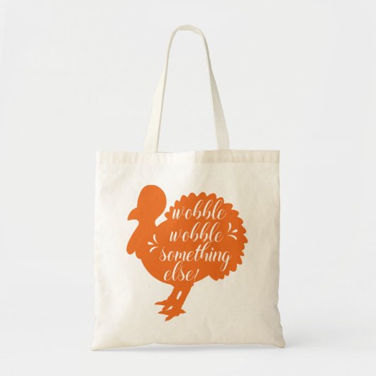 Wobble Wobble iets dergelijks Funny Turkey citaat Tote Bag (Voorkant)