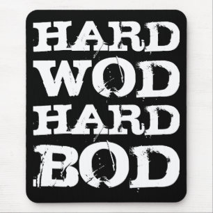 WOD Motivatie - Hard WOD, Hard Bod Muismat