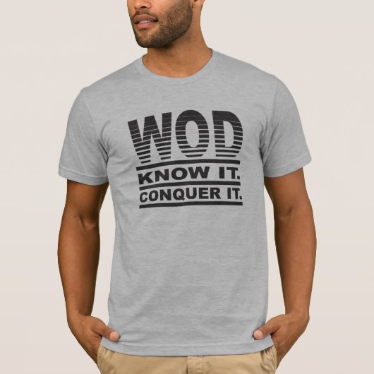 WOD Weet het. Verover het. T-shirt (Voorkant)