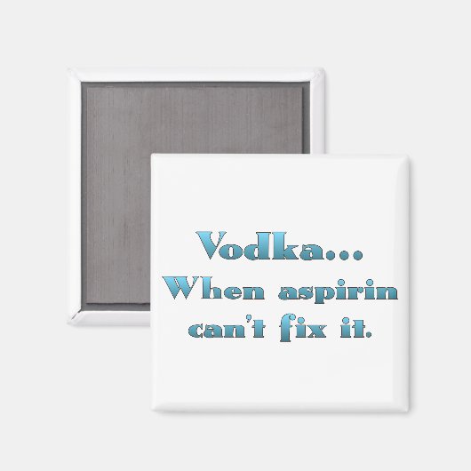Wodka als aspirine niet werkt magneet (Voorkant / Achterkant)