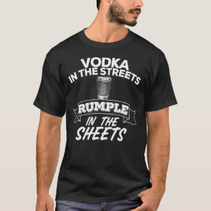 Wodka in de straten druipt in de lakens drank t-shirt