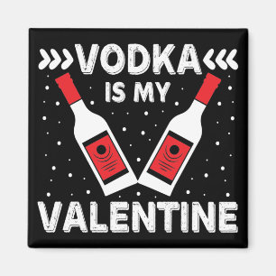 Wodka is mijn Valentijn Magneet