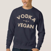 Wodka is Vegan #2 Sweatshirt (Voorkant)