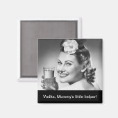 Wodka, mama's kleine helper! magneet (Voorkant / Achterkant)