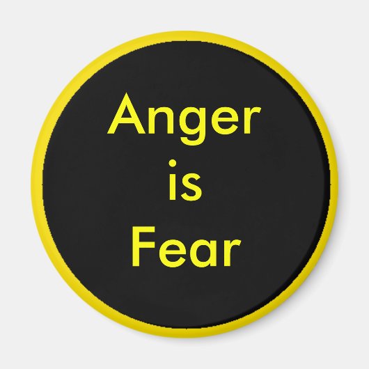 ! Woede creëren is angst Magneet (Voorkant)