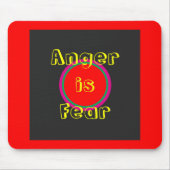 ! Woede creëren is angst Muismat (Voorkant)