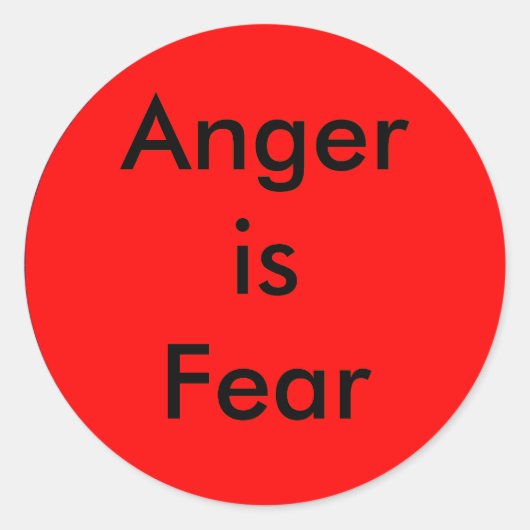 ! Woede creëren is angst Ronde Sticker (Voorkant)