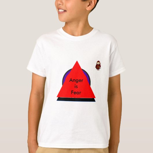 ! Woede creëren is angst T-shirt (Voorkant)