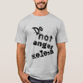 Woede Helena quote van Orphan Black niet T-shirt (Voorkant)