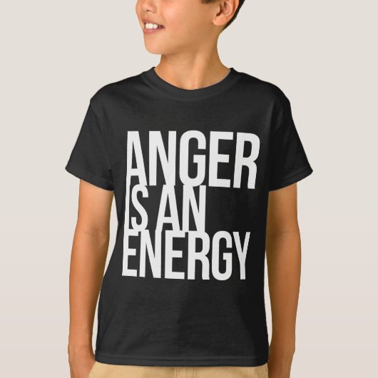 Woede is een energie t-shirt (Voorkant)