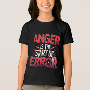 Woede is het begin van fouten   Krachtige quote Tri-Blend Shirt