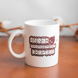 Woede Management Dropout Grappige Office Humor Koffiemok