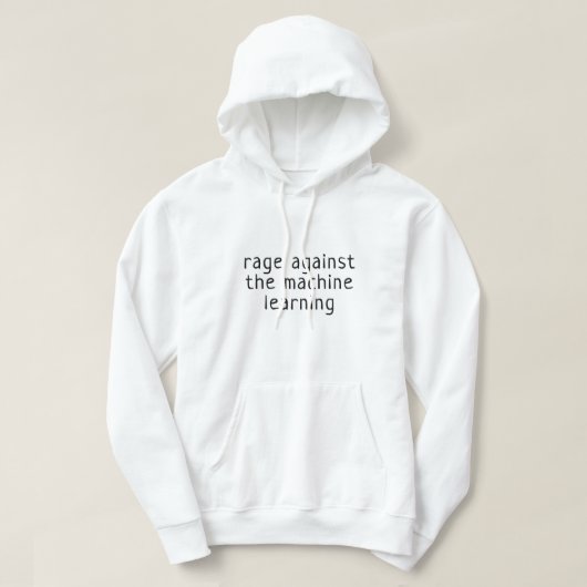 Woede tegen de machine learning hoodie (Design voorkant)