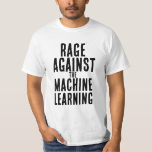 Woede tegen de machine learning t-shirt
