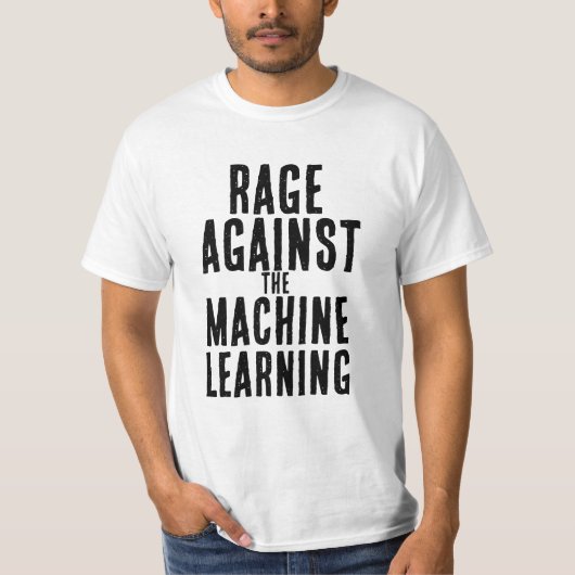 Woede tegen de machine learning t-shirt (Voorkant)