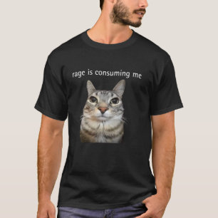 Woede Verteert Me Domme Starende Kat Meme T-shirt