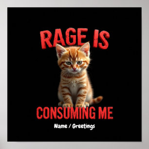 Woede verteert me Schattig Kitten Kat, Grappige Fe Poster