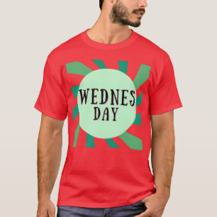 WOENSDAG IS 1 DAG VANDE WEEK cadeau T-shirt