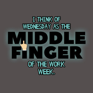 Woensdag, middelste vinger van de werkweek T-shirt
