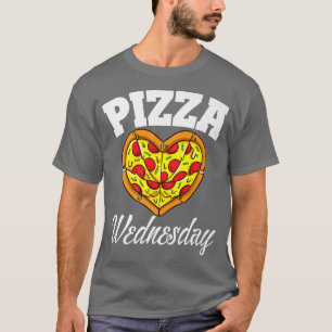 Woensdag Pizza Night Funny Pizza Lover Fast Food1 T-shirt