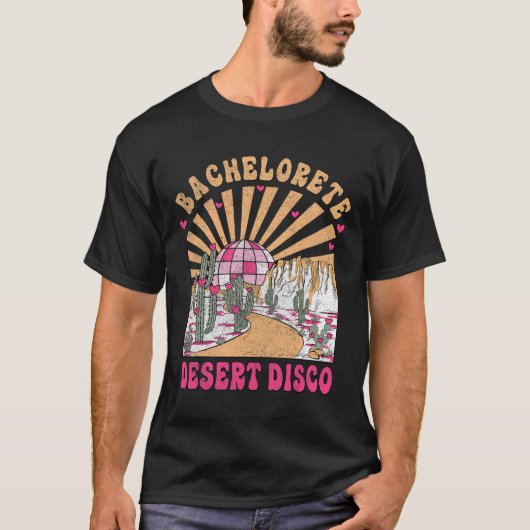 Woestijn Disco Bruid Squad Bruiloft Feest Afscheid T-shirt (Voorkant)
