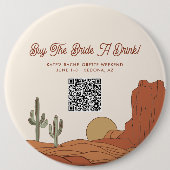Woestijn thema Koop de bruid een drankje QR-code Ronde Button 6,0 Cm (Voorkant)