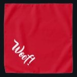 Wof. Red Large Pet Bandana<br><div class="desc">Rode banaan,  met leuke grappige tekst... Wof. Ideaal voor je huisdier in de stad of de namiddag in het park. Kleinere grootte ook beschikbaar.</div>