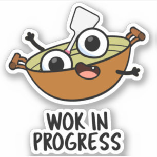Wok in Progress Funny Cooking Pun Sticker