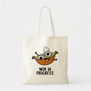 Wok in Progress Funny Cooking Pun Tote Bag
