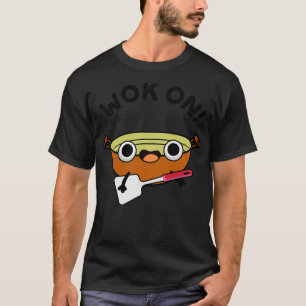 Wok on Funny Chinese Rock Pun 1 T-shirt