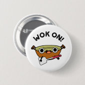 Wok op Funny Chinese Rock Pun Ronde Button 5,7 Cm (Voorkant /achterkant)