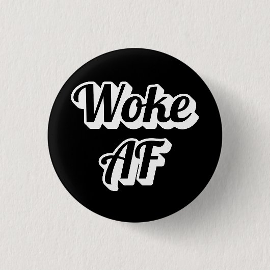 Woke AF Ronde Button 3,2 Cm (Voorkant)