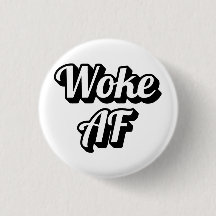 Woke AF