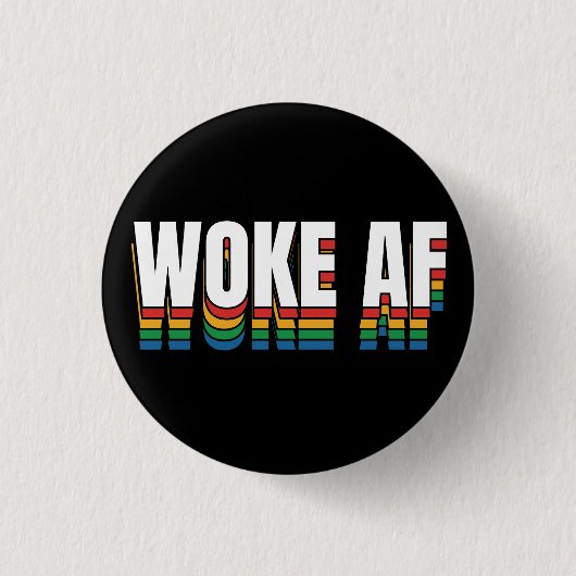 Woke AF Ronde Button 3,2 Cm (Voorkant)