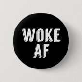 Woke AF Ronde Button 5,7 Cm (Voorkant)