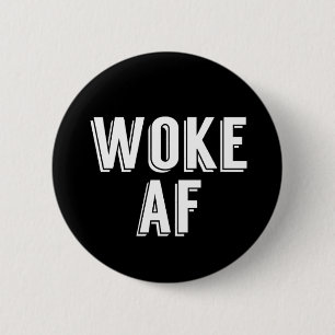 Woke AF Ronde Button 5,7 Cm