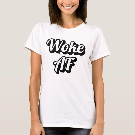 Woke AF T-shirt (Voorkant)