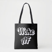 Woke AF Tote Bag (Voorkant)