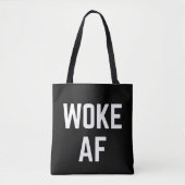Woke AF Tote Bag (Voorkant)