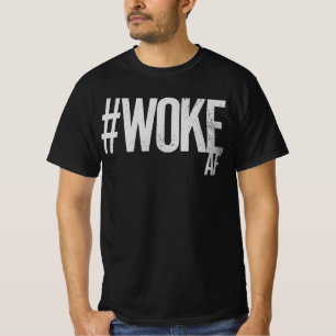 WOKE AF Verdrietig Hashtag Type Justice T-shirt