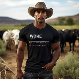 Woke - bereidheid om een vriendelijke definitie te t-shirt