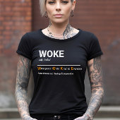 Woke - bereidheid om een vriendelijke definitie te t-shirt