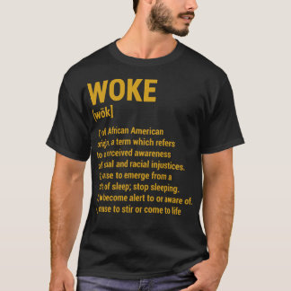 Woke Betekenis 4 T-shirt